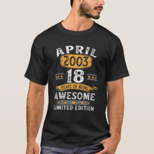 18 Year Old Birthday April 2003 Women 18Th Birthda T-Shirt