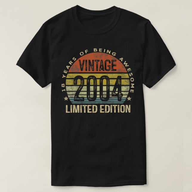 18 Year Old Gifts Vintage 2004 Limited Edition 18t T-Shirt (Design Front)