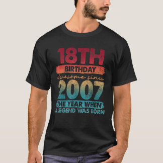 18 Year Old Gifts Vintage 2007 Limited Edition Uni T-Shirt