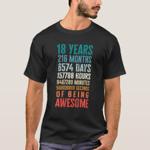 18 Years 216 Months Of Being Awesome 18th Birthday T-Shirt
