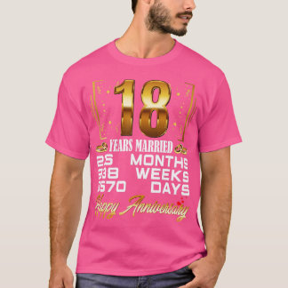 18 Years Married  Funny 18th Wedding Anniversary  T-Shirt