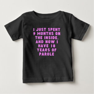 18 Years Of Parole Baby T-Shirt