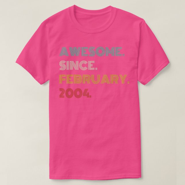 18 Years Old Awesome Since February 2004 18th Birt T-Shirt (Design Front)