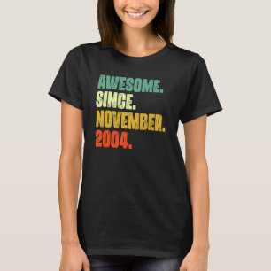 18 Years Old  Awesome Since November 2004 18th Bir T-Shirt