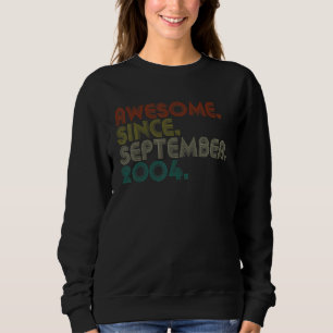 18 Years Old Awesome Since September 2004 18th 6 Sweatshirt