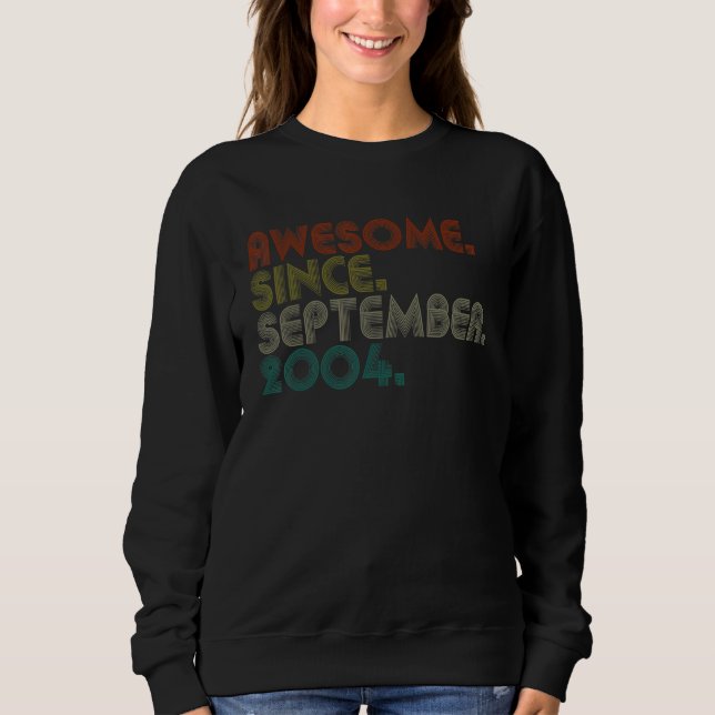 18 Years Old  Awesome Since September 2004 18th 6 Sweatshirt (Front)