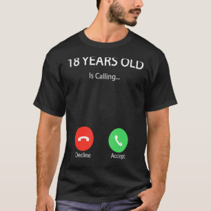 18 Years Old Is Calling  Cute Happy 18th Birthday  T-Shirt