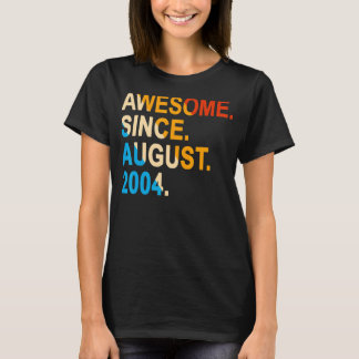 18 Years Old Vintage Awesome Since August 2004 18t T-Shirt