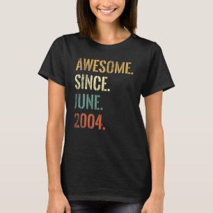 18th Birthday 18 Year Old Awesome Since June 2004 T-Shirt