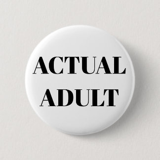 18th birthday badge Actual Adult Grown up