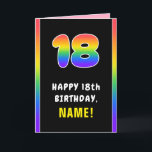18th Birthday: Colourful Rainbow # 18, Custom Name Card<br><div class="desc">This cheerful and vibrant birthday greeting card design features a large number “18“ having a vibrant rainbow spectrum inspired gradient pattern, along with the message “HAPPY 18th BIRTHDAY, ”, and a customisable recipient name. The inside features an editable birthday greeting message, or could perhaps be cleared and left blank if...</div>