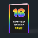 18th Birthday: Colourful Rainbow # 18, Custom Name Card<br><div class="desc">This cheerful and vibrant birthday greeting card design features a large number “18“ having a vibrant rainbow spectrum inspired gradient pattern, along with the message “HAPPY 18th BIRTHDAY, ”, and a customisable recipient name. The inside features an editable birthday greeting message, or could perhaps be cleared and left blank if...</div>
