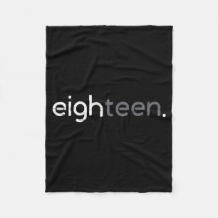 18th Birthday Eighteen 18 Years Bday Men Boys Wome Fleece Blanket