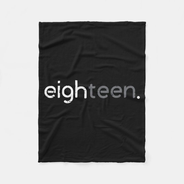 18th Birthday Eighteen 18 Years Bday Men Boys Wome Fleece Blanket (Front)