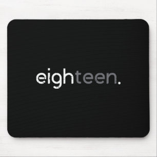 18th Birthday Eighteen 18 Years Bday Men Boys Wome Mouse Mat