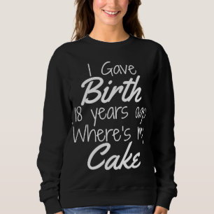 18th Birthday for Mum Son Daughter 18 Year Old Sweatshirt
