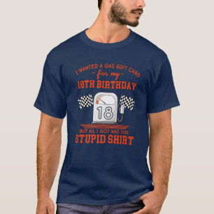 18Th Birthday Funny High Gas Prices Sarcastic Quot T-Shirt