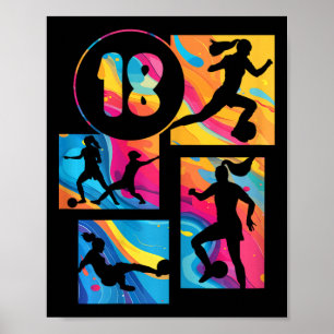 18th Birthday Girl Soccer Player Footll 18 Years O Poster