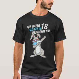 18th Birthday  Ich Wurde 18 Als Ich Im Lockdown Wa T-Shirt