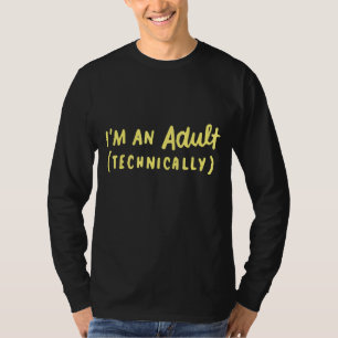 18th Birthday I'm An Adult Technically 18th Birth T-Shirt