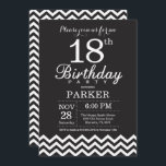 18th Birthday Invitation Black and White Chevron<br><div class="desc">18th Birthday Invitation with Black and White Chevron. Black and White. Adult Birthday. Man or Women Bday Invite. For further customisation,  please click the "Customise it" button and use our design tool to modify this template.</div>