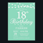 18th Birthday Invitation Mint Green<br><div class="desc">18th Birthday Invitation with String Lights. Mint Green Background. Men or Women Lady Elegant bday Invite. 13th 15th 16th 18th 20th 21st 30th 40th 50th 60th 70th 80th 90th 100th,  Any age. For further customisation,  please click the "Customise it" button and use our design tool to modify this template.</div>