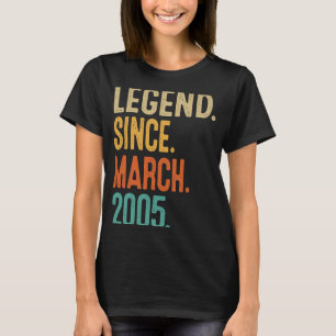 18th Birthday Legend Since March 2005 18 Year Ol T-Shirt