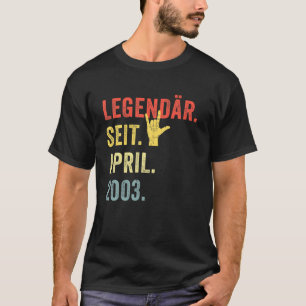 18Th Birthday Man Woman Legendary Since April 2003 T-Shirt