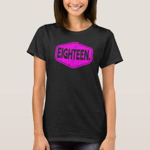 18th Birthday of Boy or Girl 18 years old eighteen T-Shirt