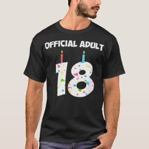 18th Birthday Official Adult 18 Years Old T-Shirt