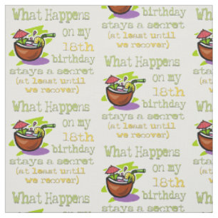 18th Birthday Party Gifts. What happens on my 18th Fabric