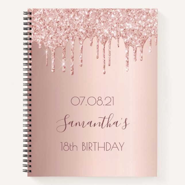 18th birthday party rose gold glitter drips notebook (Front)