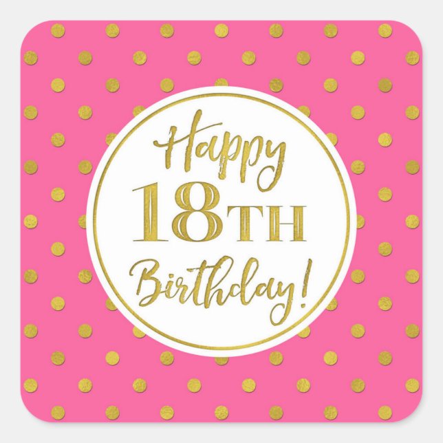 18th Birthday Pink White Gold Dots Square Sticker (Front)