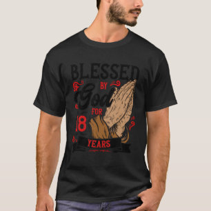 18Th Birthday Religious Theme Blessed By God For 1 T-Shirt