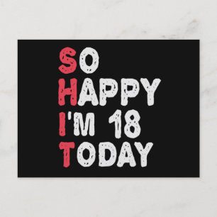 18th Birthday So Happy I'm 18 Today Gift Funny Postcard