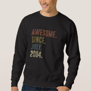 18th Birthday Vintage Awesome Since July 2004 Sweatshirt