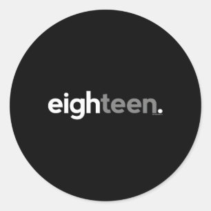 18Th For Eighn Him Age 18 Year Py N Classic Round Sticker