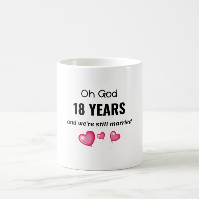 18th Wedding Anniversary Funny Gift for Him or Her Coffee Mug (Center)