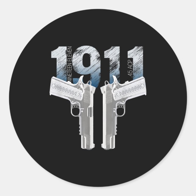 1911 Handgun Pro Gun 2nd Amendment Gift  Classic Round Sticker (Front)