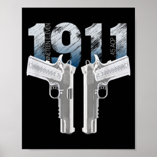 1911 Handgun Pro Gun 2nd Amendment Gift  Poster