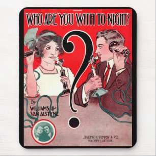 1911 Who Are You With Tonight sheet music print Mouse Mat