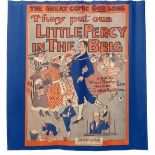 1919 They Put Our Little Percy in the Brig  Shower Curtain