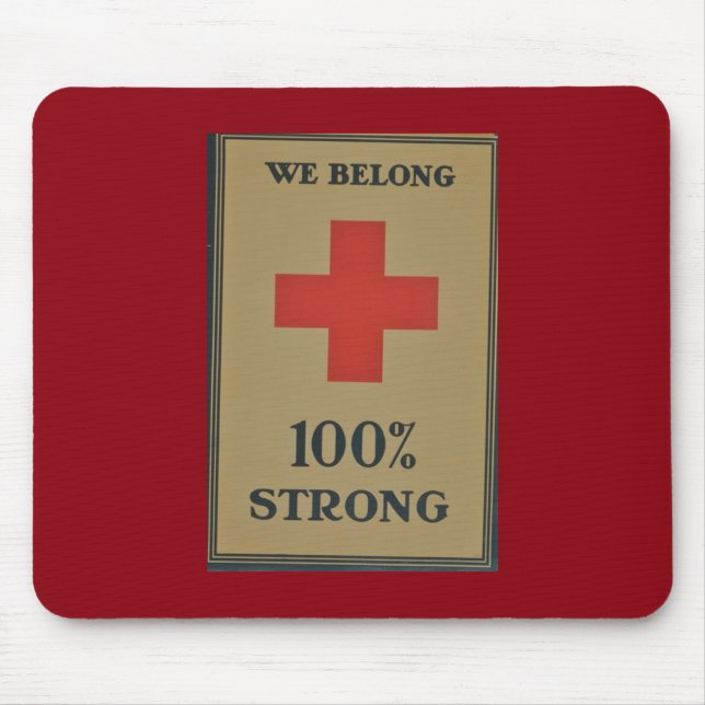 1920 WWI Red Cross "We Belong 100% Strong" Mouse Mat (Front)