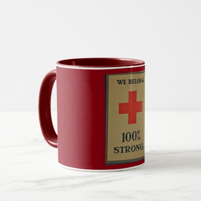 1920 WWI Red Cross"We Belong 100% Strong" Mug (Front Left)