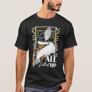 1920s Flapper Girl All Dolled Up The Roaring Twent T-Shirt