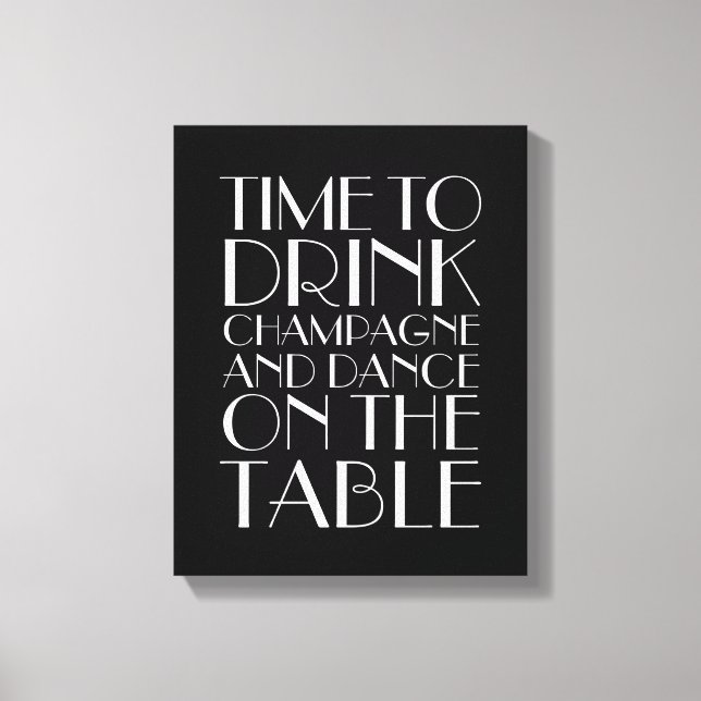 1920's Time to Drink Champagne Canvas black&white Print (Front)