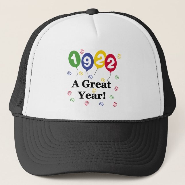 1922 A Great Year Birthday Trucker Hat (Front)