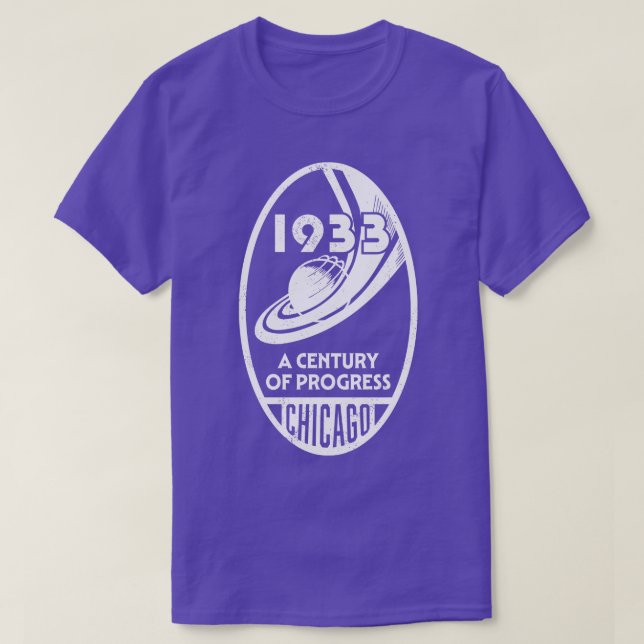 1933 1934 Chicago Worlds Fair 1933 A Century of Pr T-Shirt (Design Front)