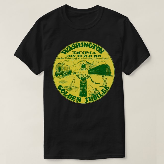 1939 Tacoma Washington Golden Jubilee T-Shirt (Design Front)