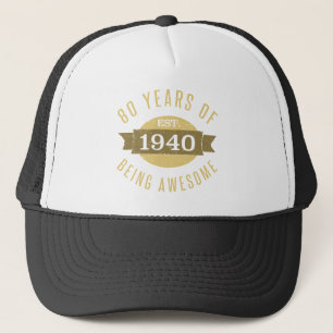 1940 80th Birthday Awesome For Men Trucker Hat